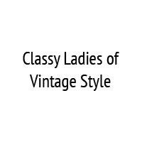 Classy Ladies of Vintage Style