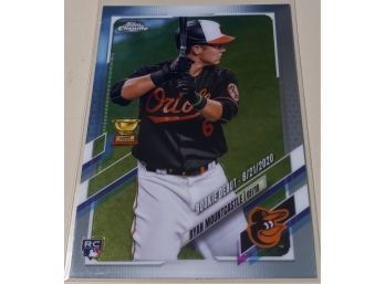 2021 Topps Chrome:  Ryan Mountcastle (Rookie Card & Gold Cup)